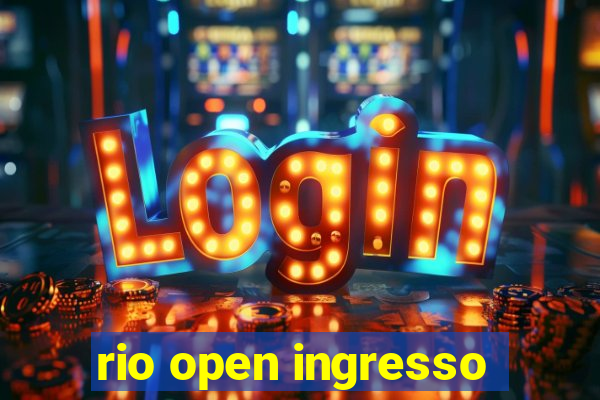 rio open ingresso